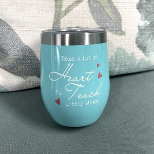 BNWT IT TAKES A LOT OF HEART TO TEACH LITTLE MINDS STAINLESS STEEL INSULATED CUP